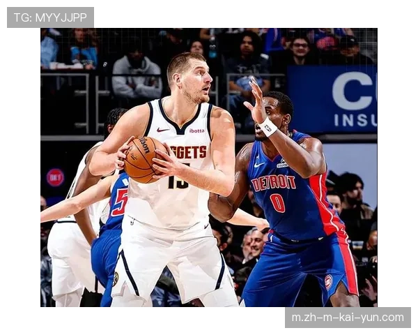 掘金近期防守效率滑坡至125.2分 约基奇策应难掩体系防守漏洞频现 掘金近期防守效率滑坡至125.2分 约基奇策应难掩体系防守漏洞频现